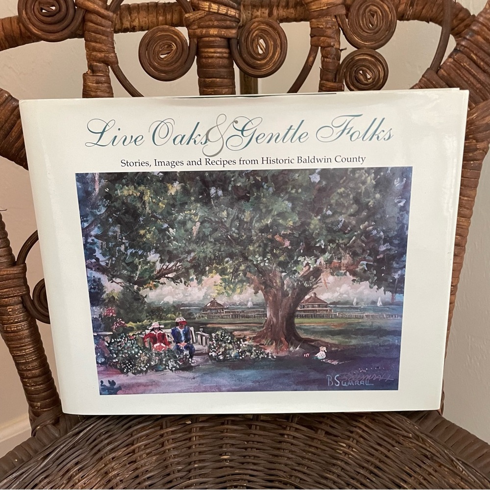 Live Oaks & Gentle Folks Baldwin County Alabama History Hardcover 2003